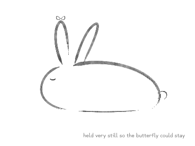 held very still so the butterfly could stay