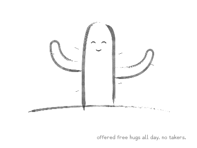 offered free hugs all day. no takers.