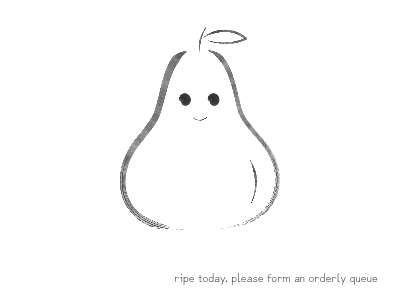 ripe today. please form an orderly queue